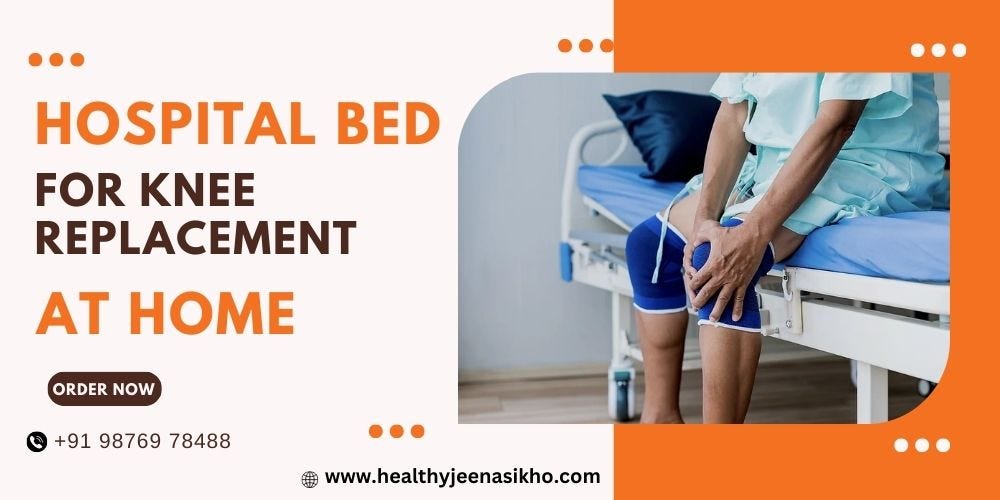 Hospital Bed for Hip Surgery Ensuring Comfort and Support for a Speedy