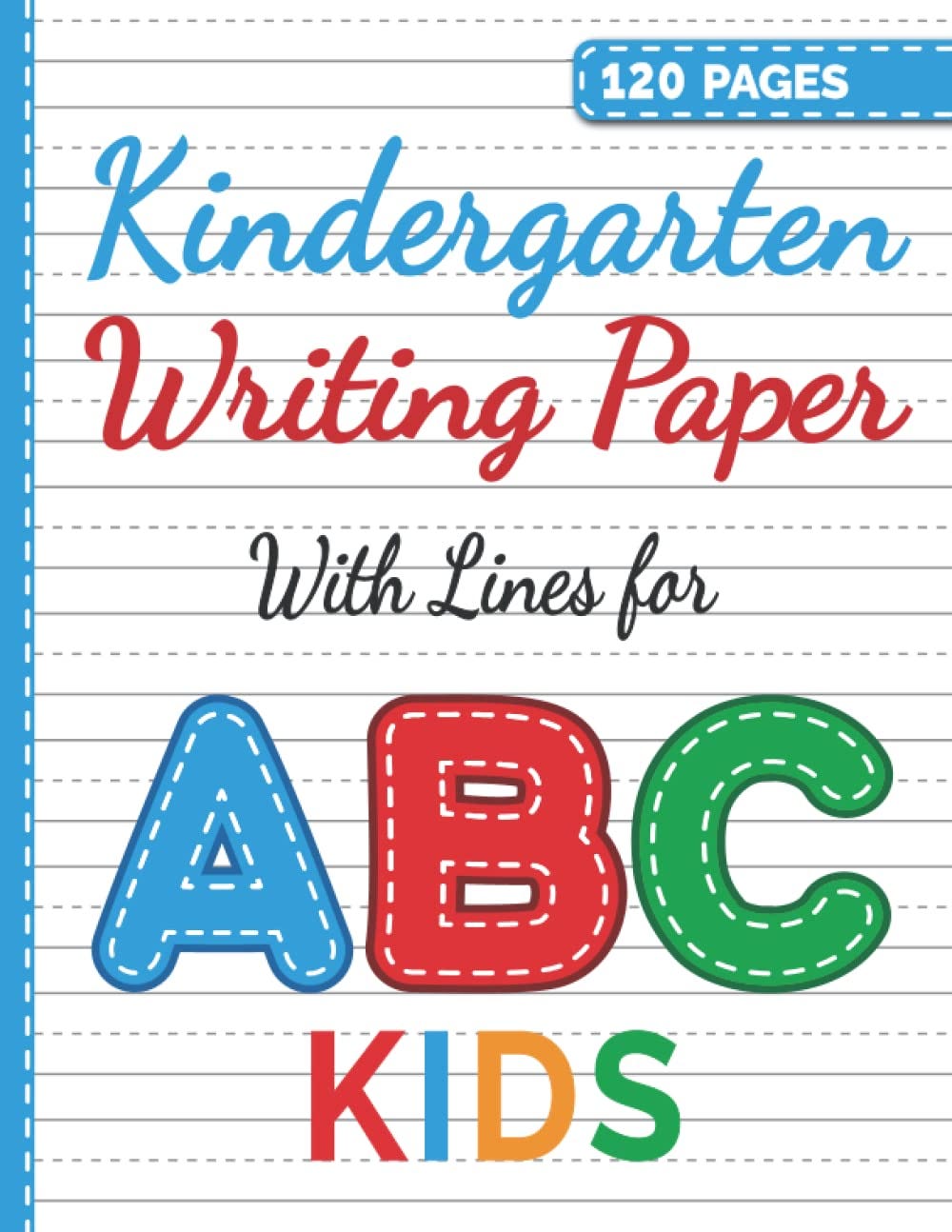 EBOOK][BEST]} Kindergarten Writing Paper With Lines For ABC Kids: Blank  Handwriting Practice Paper With Dotted Lines., by Elizabethbarton