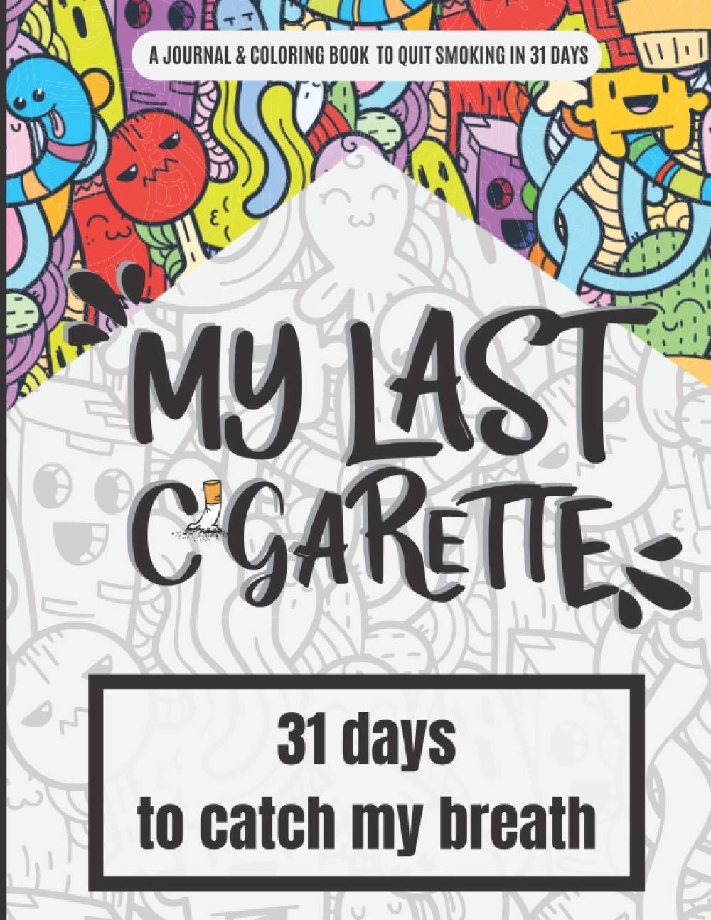 [BOOK]My last cigarette — 31 days to catch my breath 31Day journal