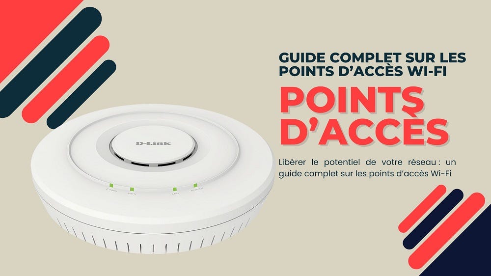 Libérer le potentiel de votre réseau : un guide complet sur les points d’accès Wi-Fi