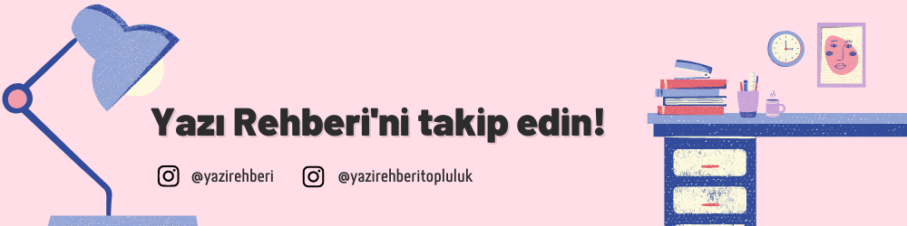Yazı Rehberi’ni takip edin!