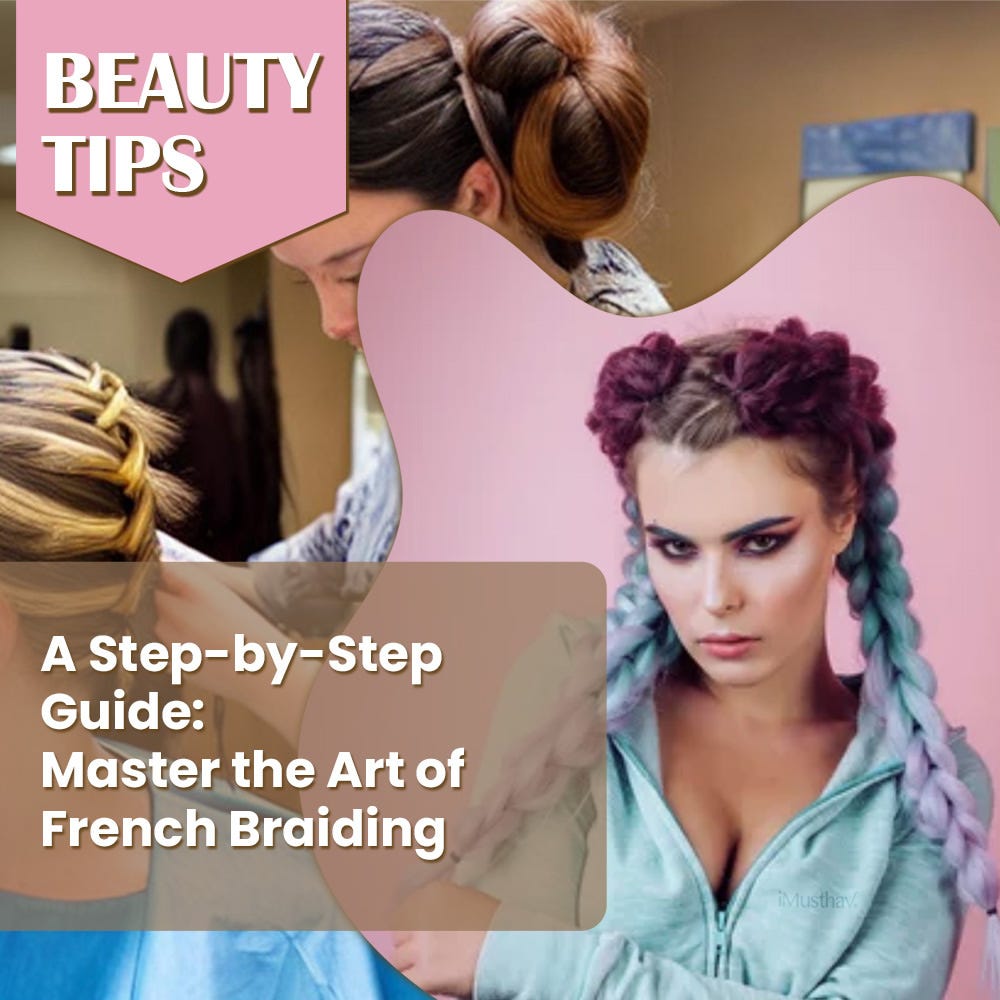  How To French Braid Step By Step