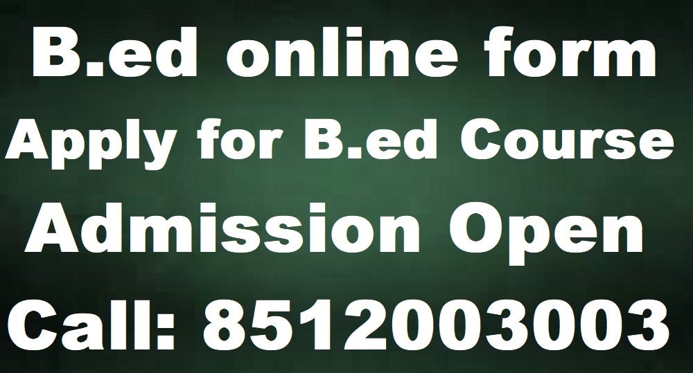 B.ed online form for Bachelor of Education Courses Admission by Bed