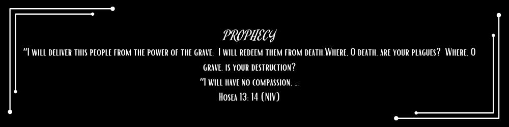 HE CAME TO FULFILL — BURIAL, RESURRECTION, AND ASCENSION: I WILL RANSOM THEM