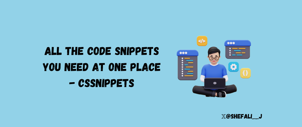 All The Code Snippets You Need At One Place — CSSnippets | by ...