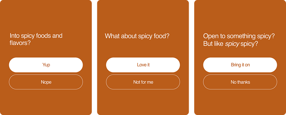 Three screens each ask the user to identify their preference for spicy food. But the questions are phrased differently.