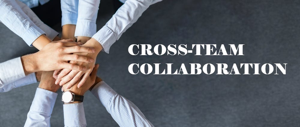 How to build effective cross-team collaboration