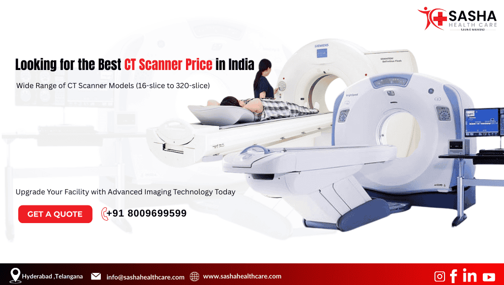 CT Scanner Price: A Complete Guide to Cost, Models, Uses, and Maintenance