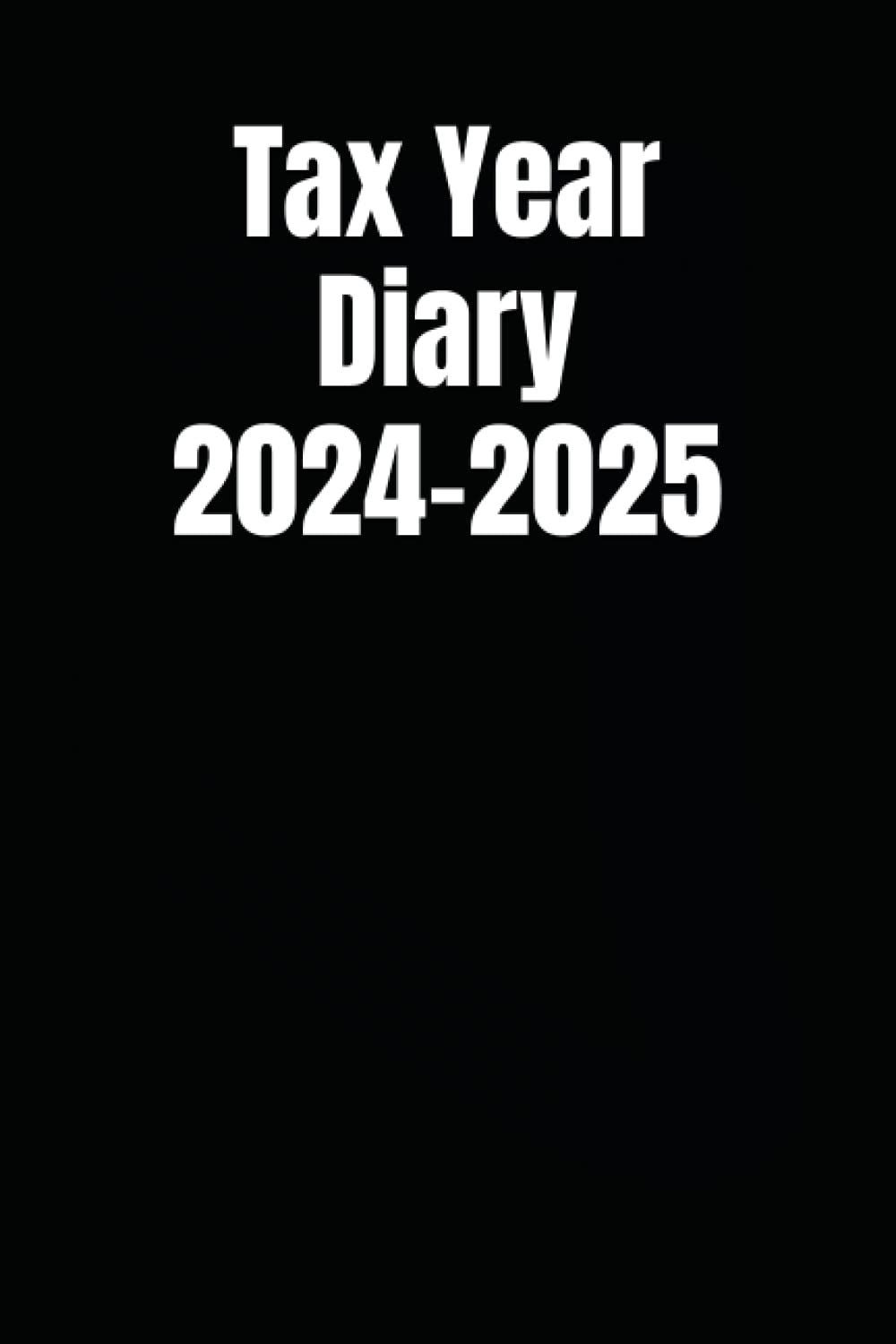 [EBOOK]Tax Year Diary 20242025. ORIGINAL READ or DOWNLOAD BOOK by