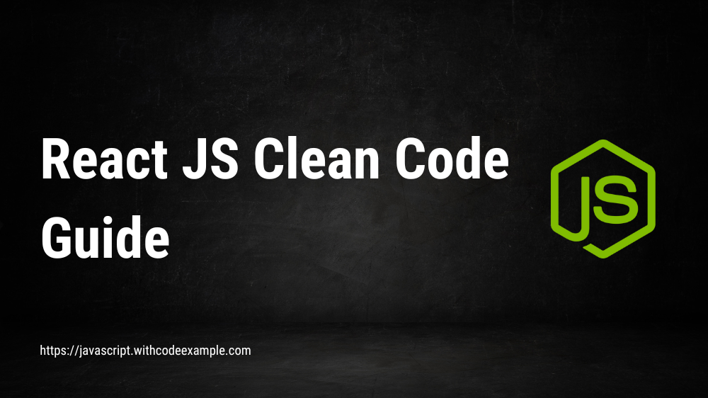 React Js Clean Code Guide