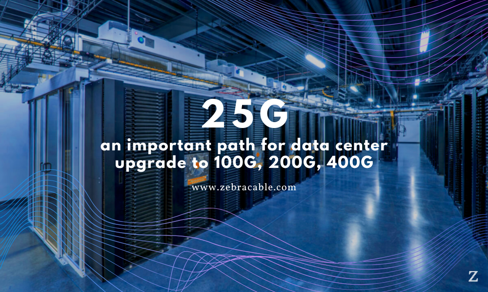 25G, an important path for data center upgrade to 100G, 200G, 400G