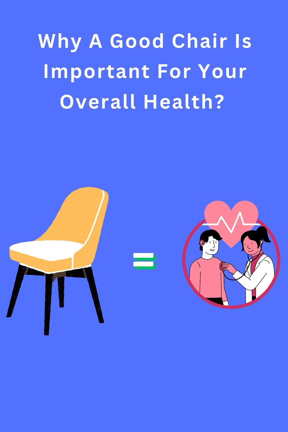 Why A Good Chair Is Important For Your Overall Health? by HOME