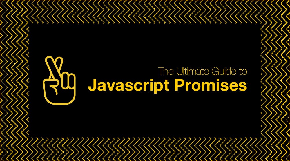 The Ultimate Guide to Javascript Promises | by Mandeep Kaur | Medium