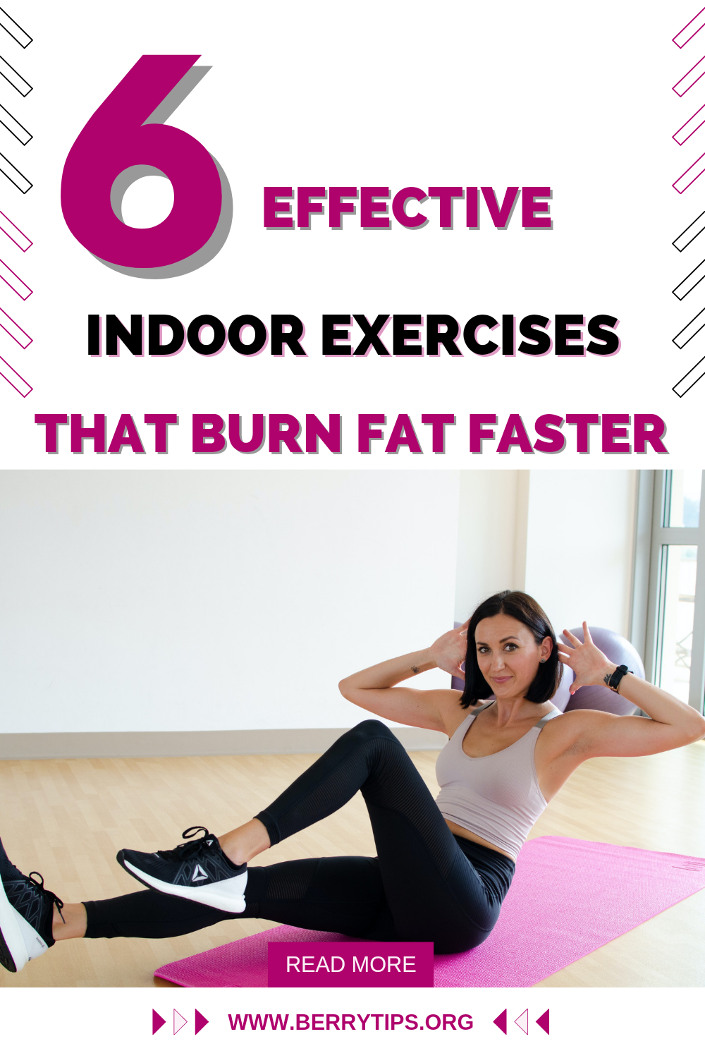 6 Effective Indoor Exercises That Burn Fat Faster By BerryTips Org 