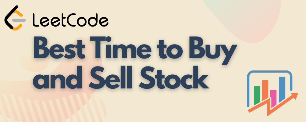 Leetcode | Best Time to Buy and Sell Stock | by Barış Ayten | Medium