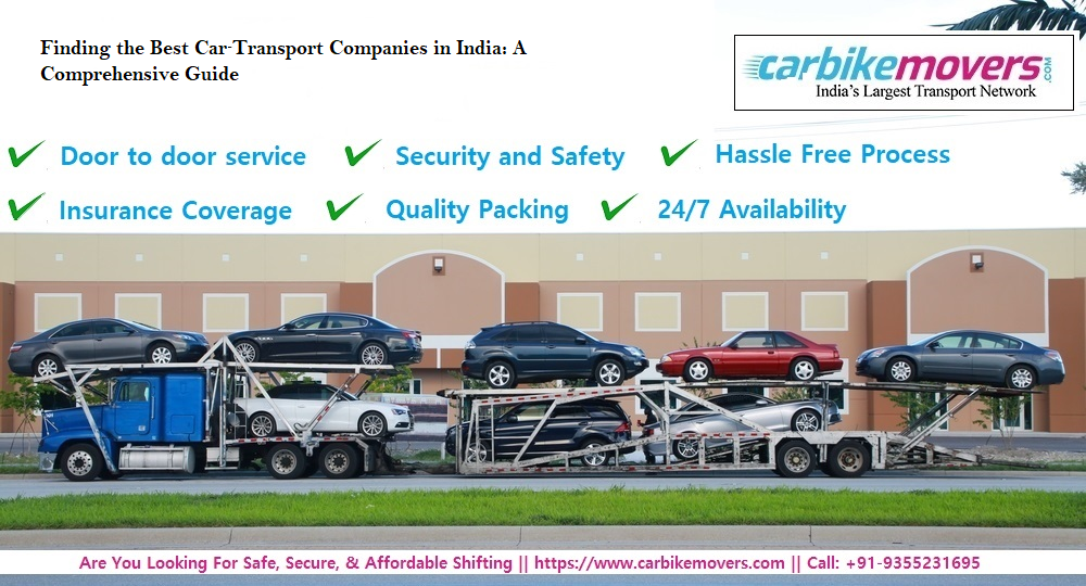 Finding the Best Car Transport Companies in India A Comprehensive