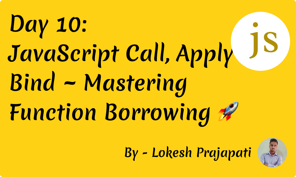 JavaScript Call, Apply & Bind Explained: Master Function Borrowing Like ...