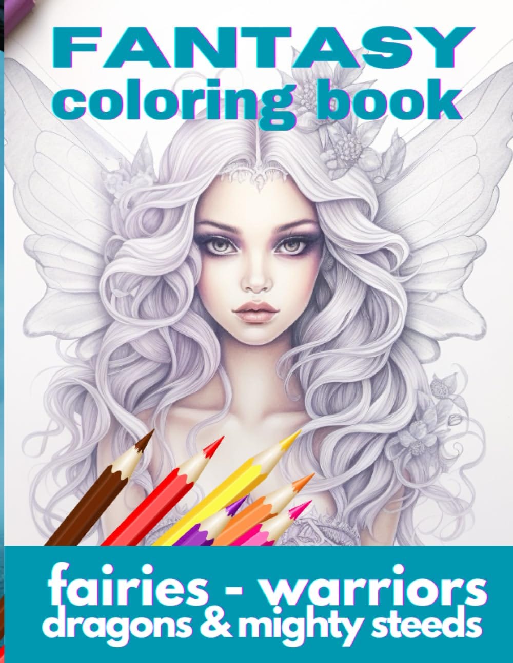PDF Fantasy coloring book, an adult collection of faeries, warriors, dragons and mighty steeds ...