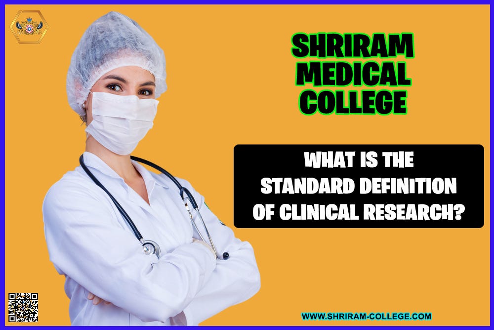 What Is The Standard Definition Of Clinical Research? by Shri Ram