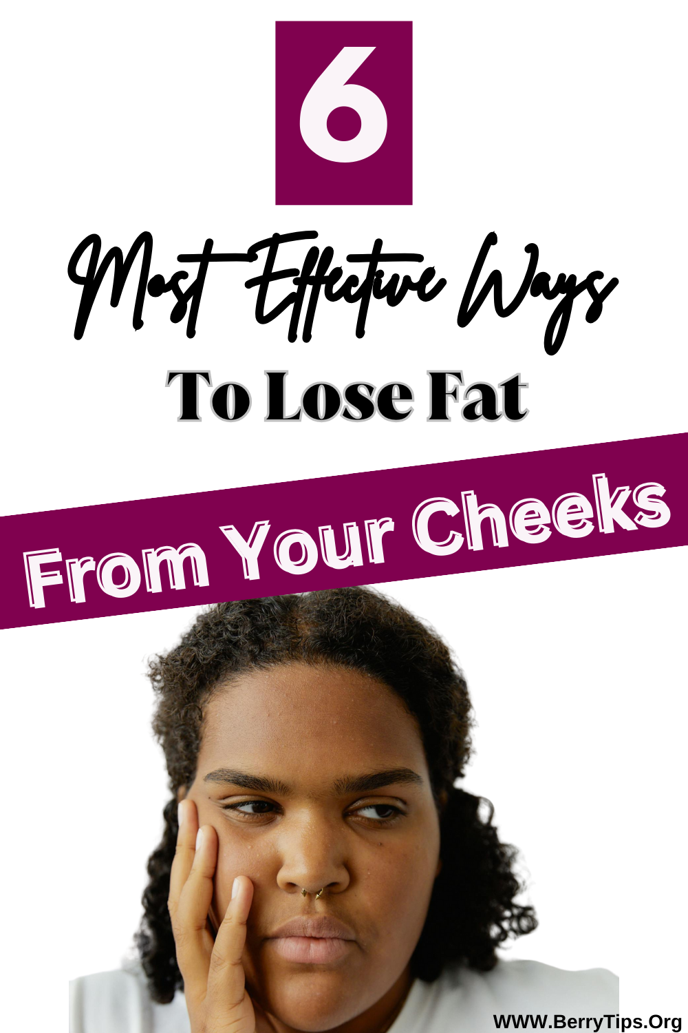 How To Lose Fat From Your Cheeks 6 Most Effective Ways By BerryTips how-to-lose-fat-from-your-cheeks-6-most-effective-ways-by-berrytips
