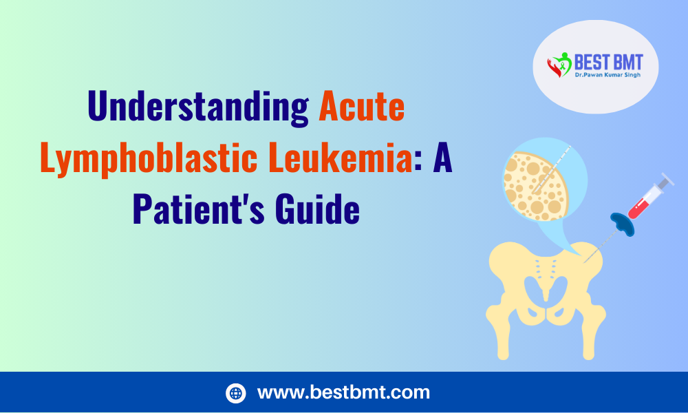 Understand Acute Lymphoblastic Leukemia (ALL), a type of blood cancer