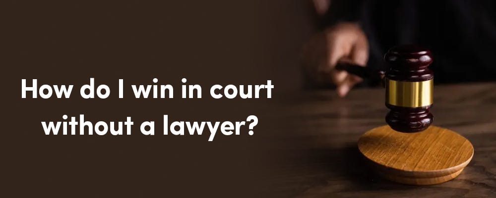 How Do I Win In Court Without A Lawyer ? by Leadindia Medium How Do I Win In Court Without A Lawyer ? by Leadindia Medium