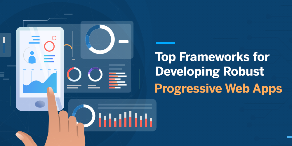 Best Frameworks for Building Progressive Web Applications in 2020 | by ...