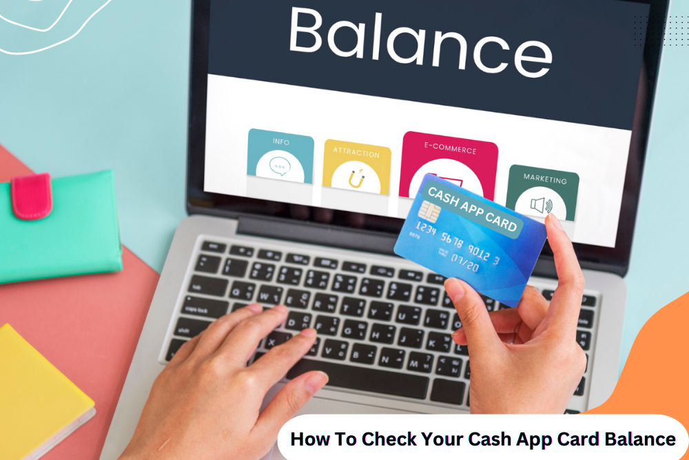 How to Check Cash App Card Balance [Different Ways to Know] by