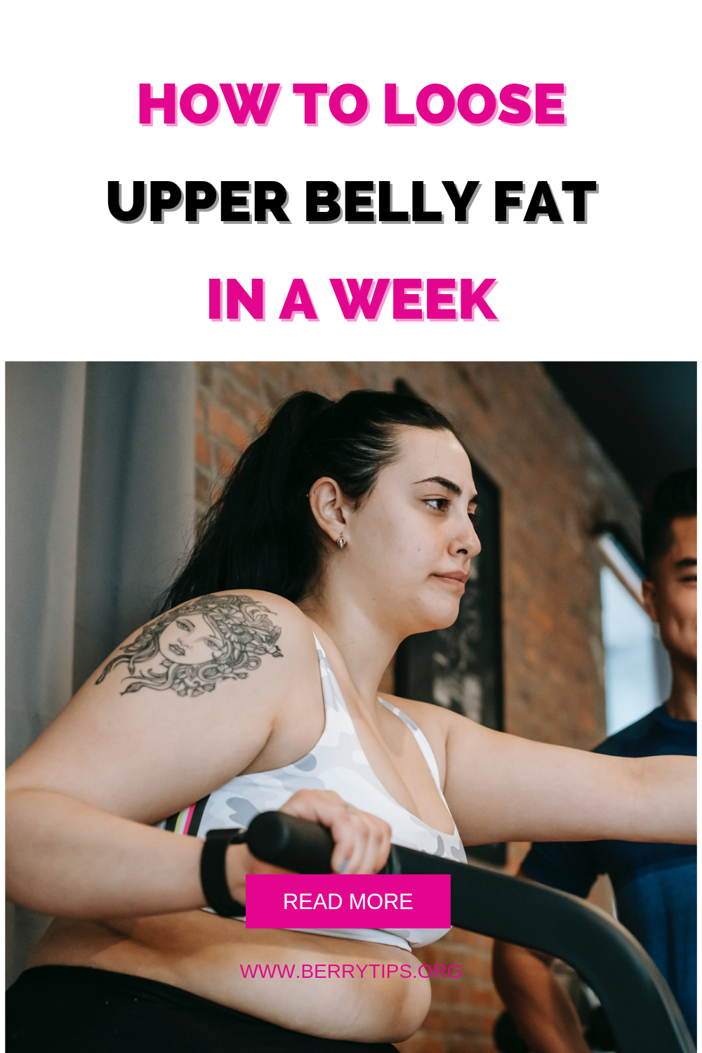 6 Tips On How To Lose Upper Belly Fat In A Week By BerryTips Org 
