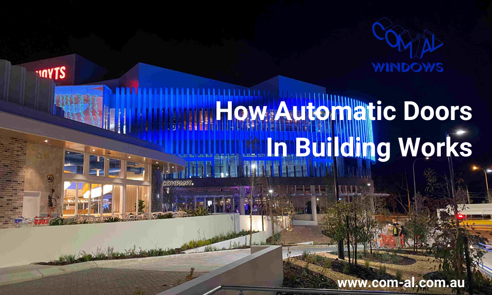 How Automatic Doors in Building Works | by Comaiwindow | Medium