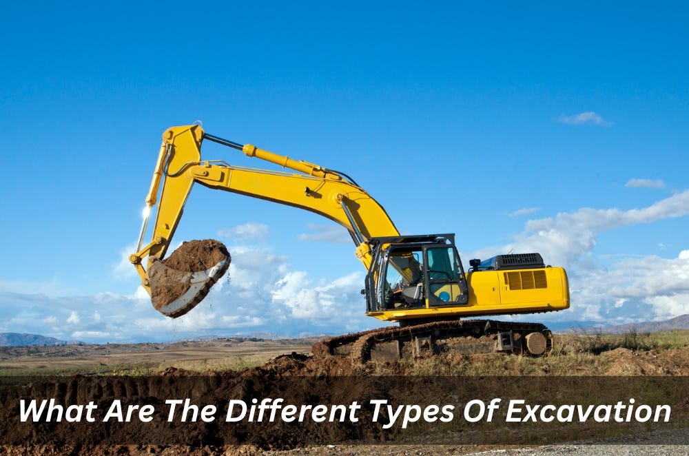 What Are The Different Types Of Excavation by Emery Plume Medium