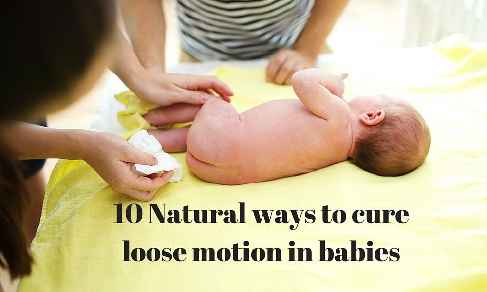 11 Tips & Natural Remedies to Cure Loose motion in Babies