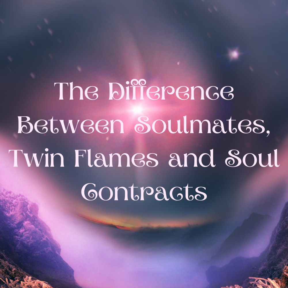 The Difference Between Soulmates, Twin Flames, and Soul Contracts