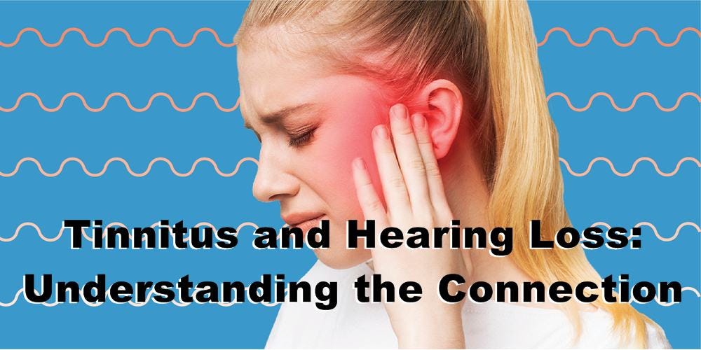 Tinnitus and Hearing Loss: Understanding the Connection | by tinnitus ...