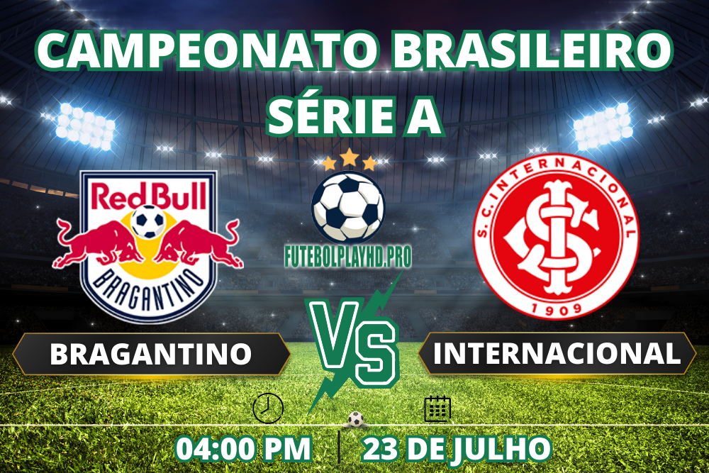 BRAGANTINO X INTERNACIONAL: BRASILEIRO SÉRIE A - Futebolplayhd - Medium