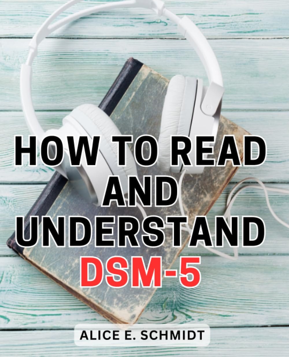 [DOWNLOAD][BEST]} How To Read And Understand DSM-5: A Comprehensive
