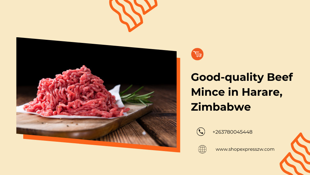 Where to Buy Beef Mince Online in Harare by ShopExpress Feb, 2024