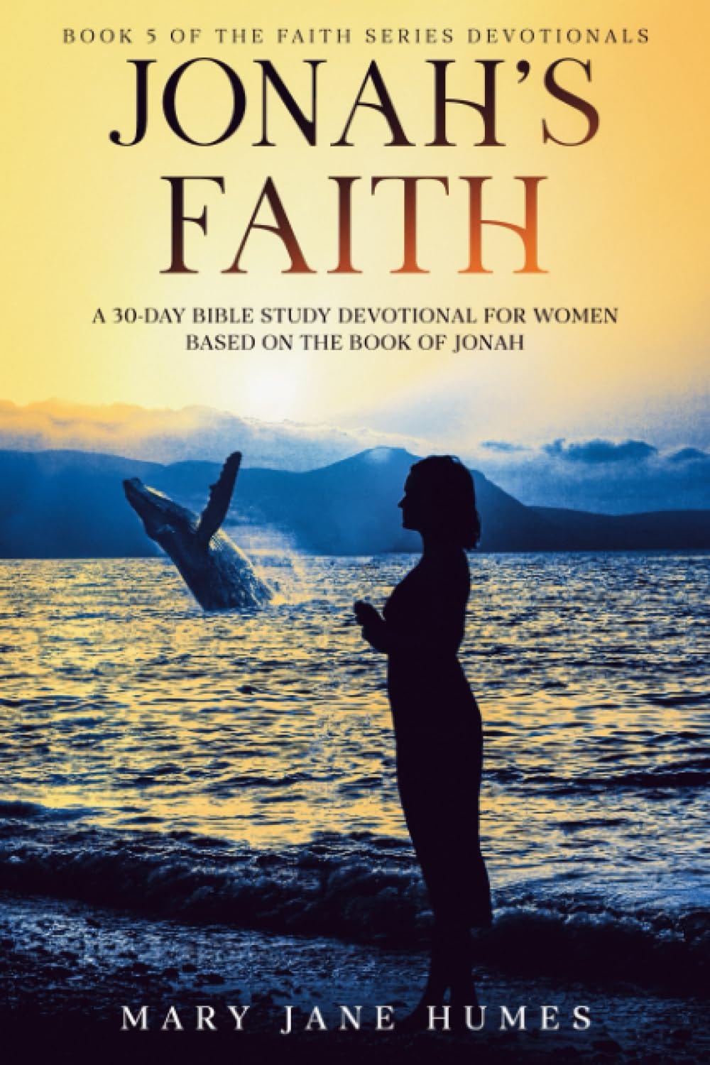 Read Jonah’s Faith A 30Day Bible Study Devotional for Women Based on