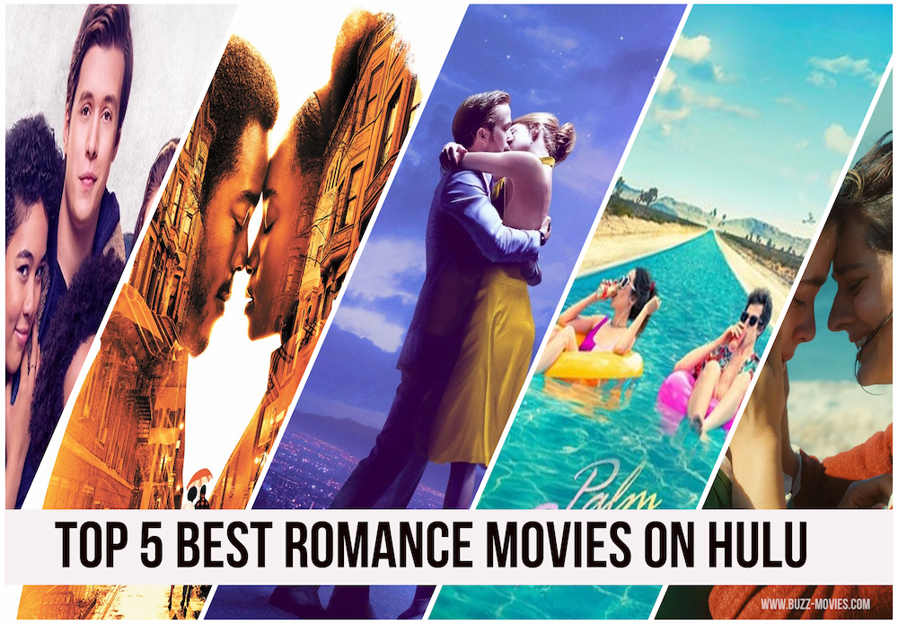 5 Best Romance Movies on Hulu Buzz Movies Medium