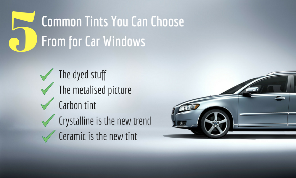 Top 5 Common Tints You Can Choose From for Car Windows by Fresh