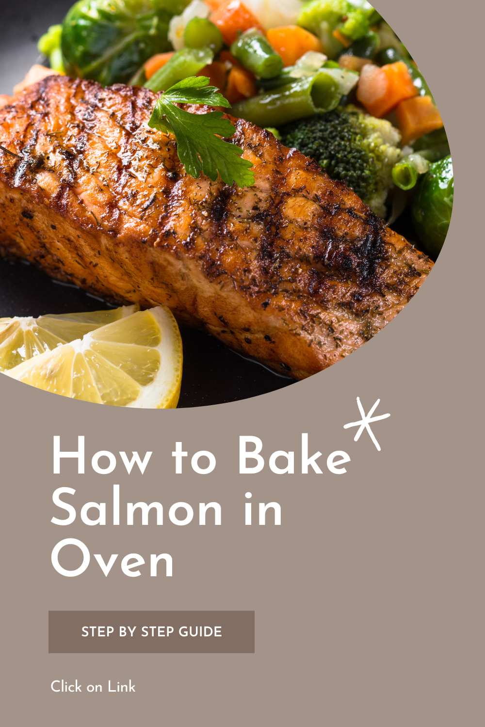 Elevate Your Meal with OvenBaked Salmon A Guide on How to Bake Salmon