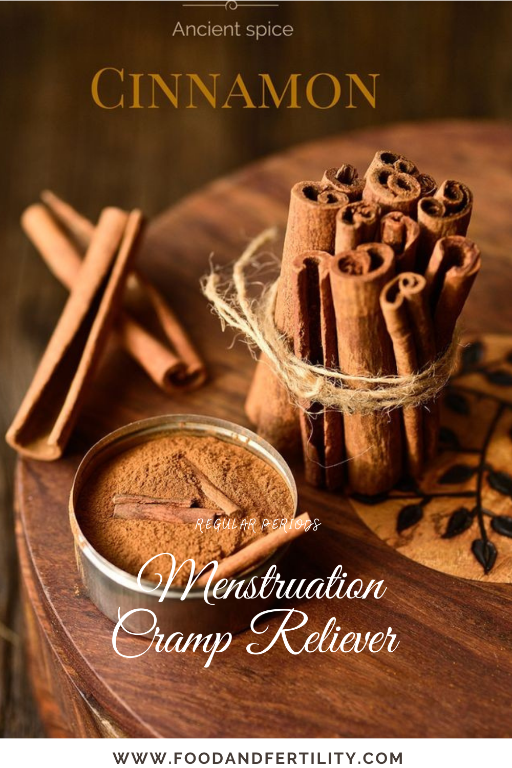 Menstruation Cramp Cinnamon not only helps to improve the taste of food