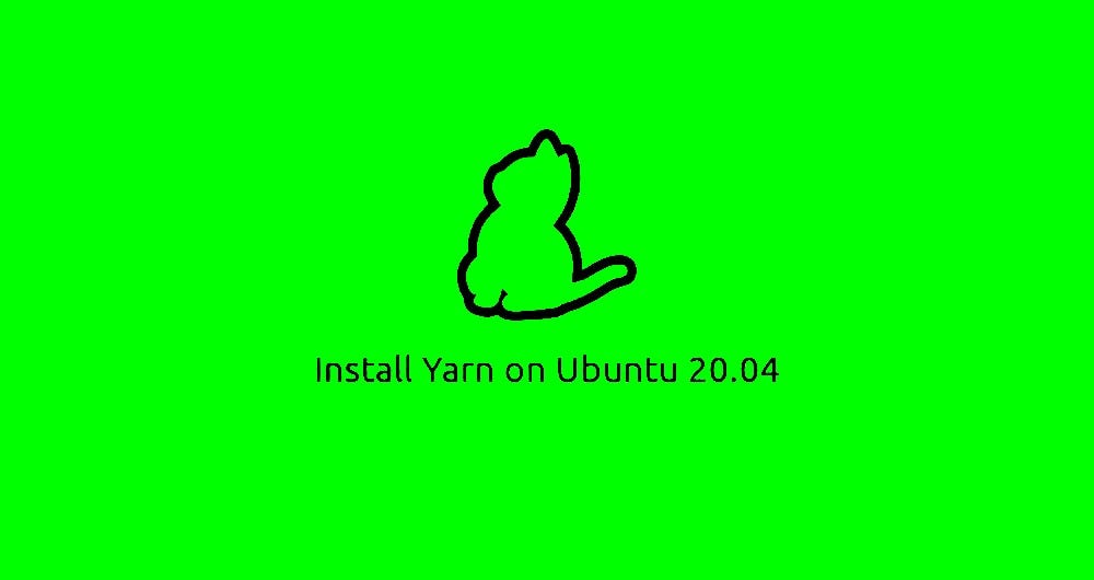 How to Install Yarn on Ubuntu 20.04 by Maneesh kushwaha Medium
