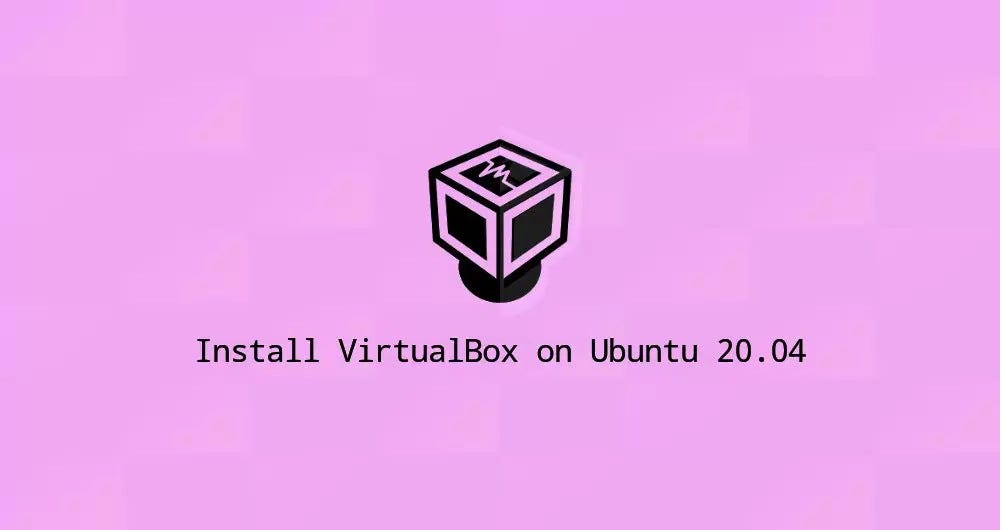 How To Install VirtualBox On Ubuntu 20 04 By Maneesh Kushwaha Medium how-to-install-virtualbox-on-ubuntu-20-04-by-maneesh-kushwaha-medium
