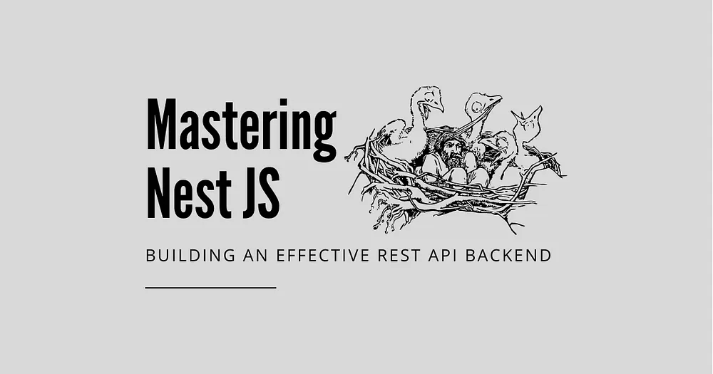 Mastering NestJS — Building an Effective REST API Backend