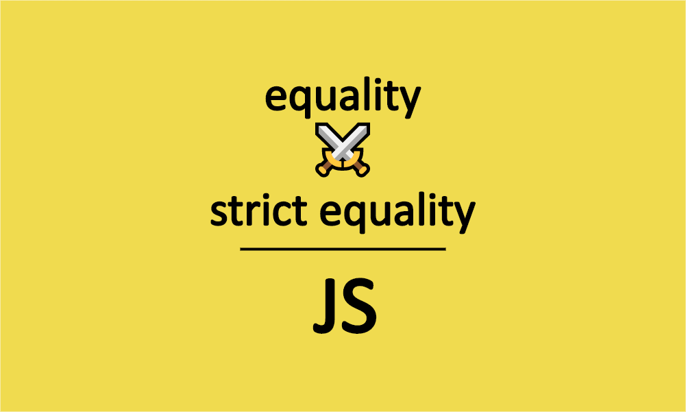 Equals vs. Triple Equals. Checking equality in JavaScript by Nehal Khan | in Plain English