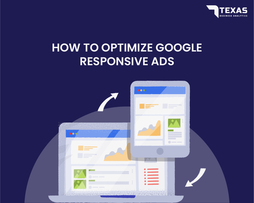 How to Optimize Google Responsive Search Ads texasbusinessanalytics