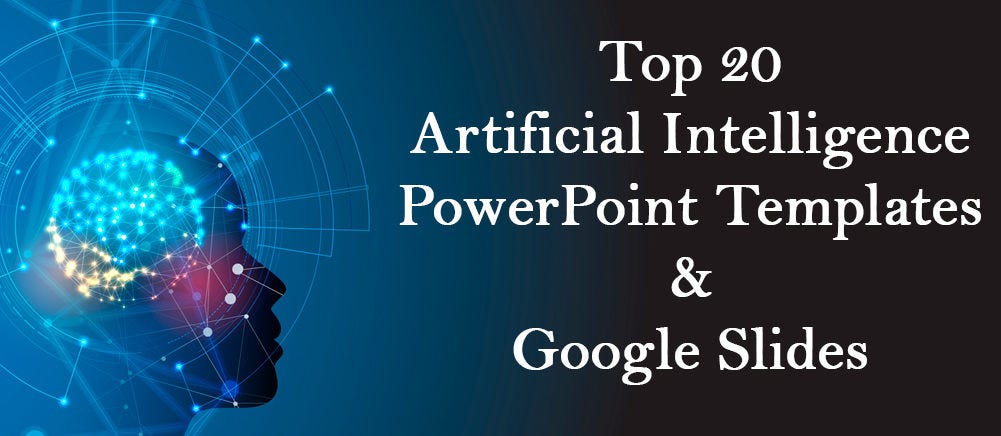Top 20 Artificial Intelligence PowerPoint Templates And Google Slides For Technology Geeks By 