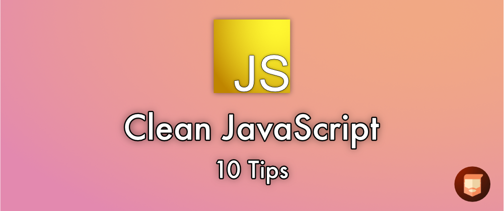 10 Tips For Writing Clean JavaScript | by Colum Ferry | JavaScript in ...