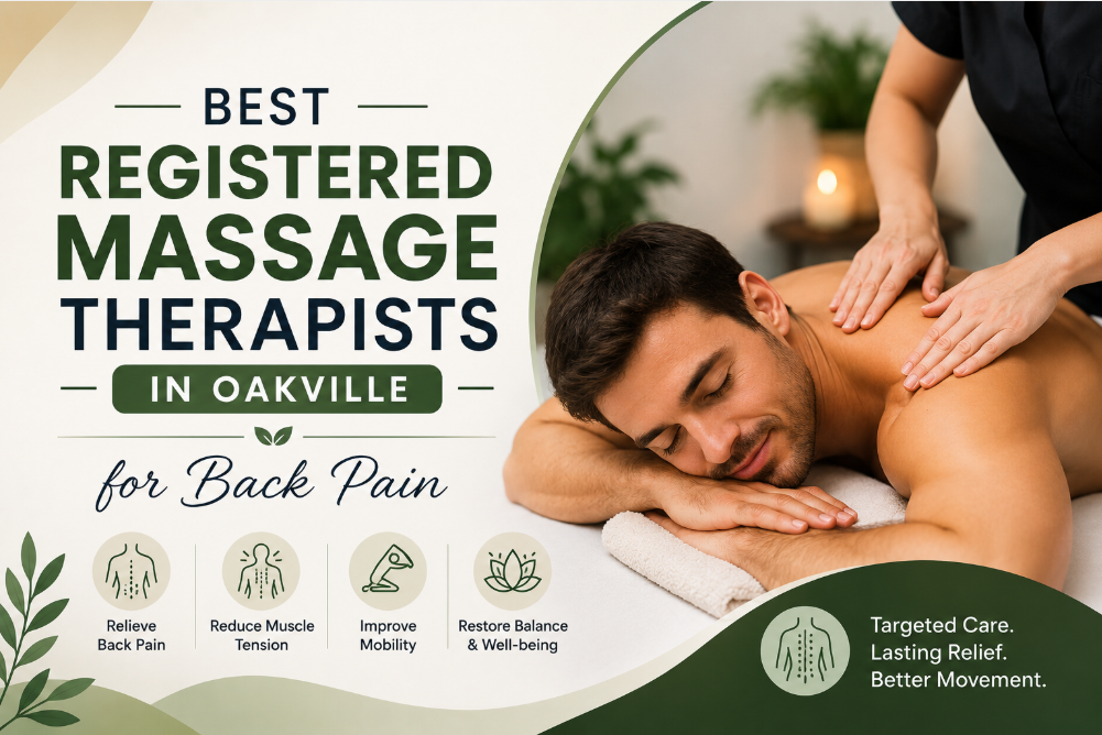 Best Registered Massage Therapists in Oakville for Back Pain